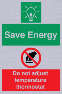 Save Energy - Do not adjust temperature thermostat